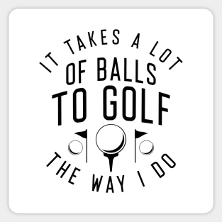 Golf The Way I Do Sticker